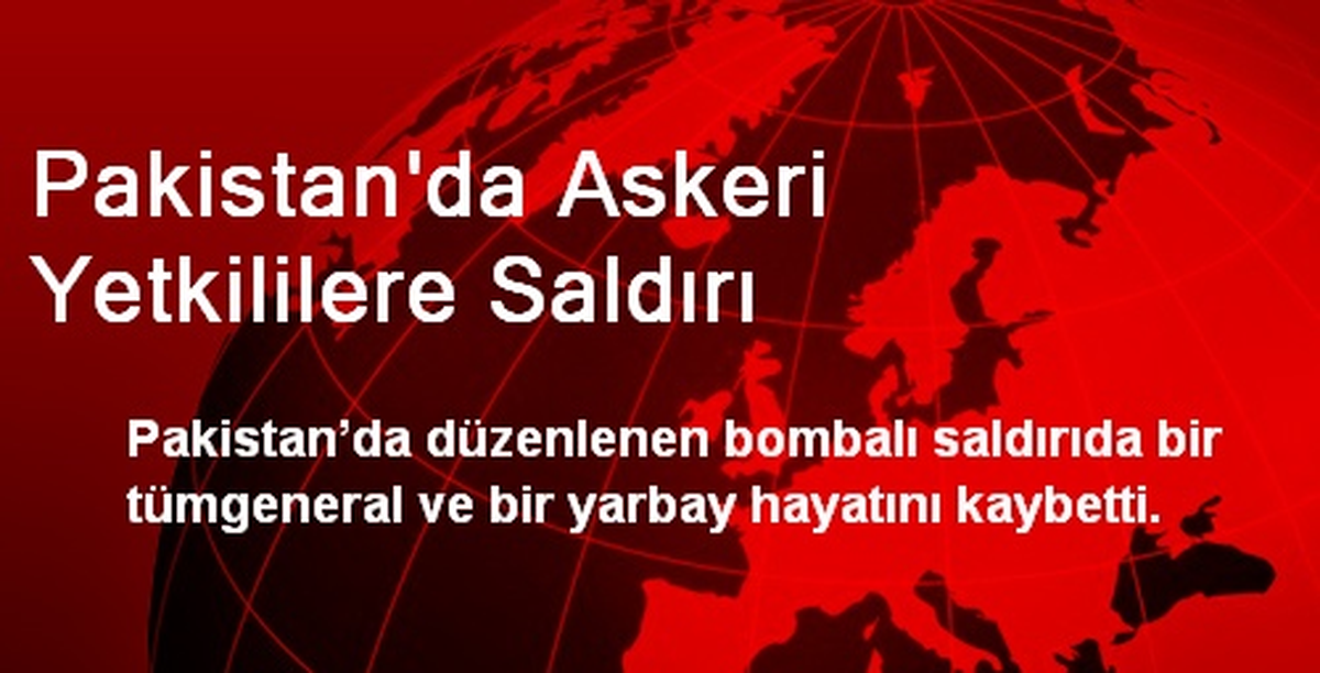 Pakistan\'da Askeri Yetkililere Saldırı