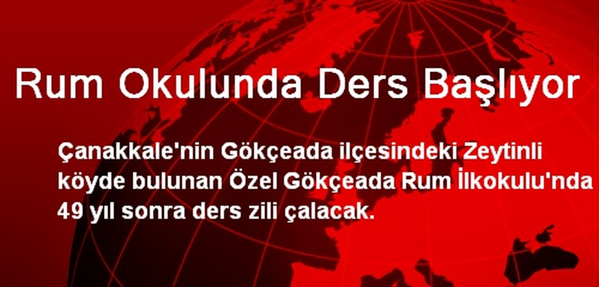 Rum Okulunda Ders Başlıyor