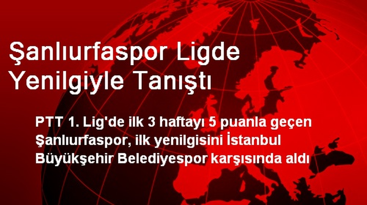 Şanlıurfaspor Ligde Yenilgiyle Tanıştı