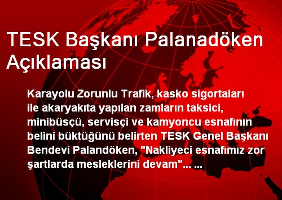 TESK Başkanı: Akaryakıt Zamları Esnafın Belini Büküyor