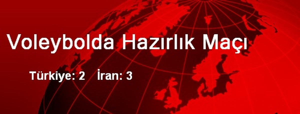 Voleybolda Hazırlık Maçı