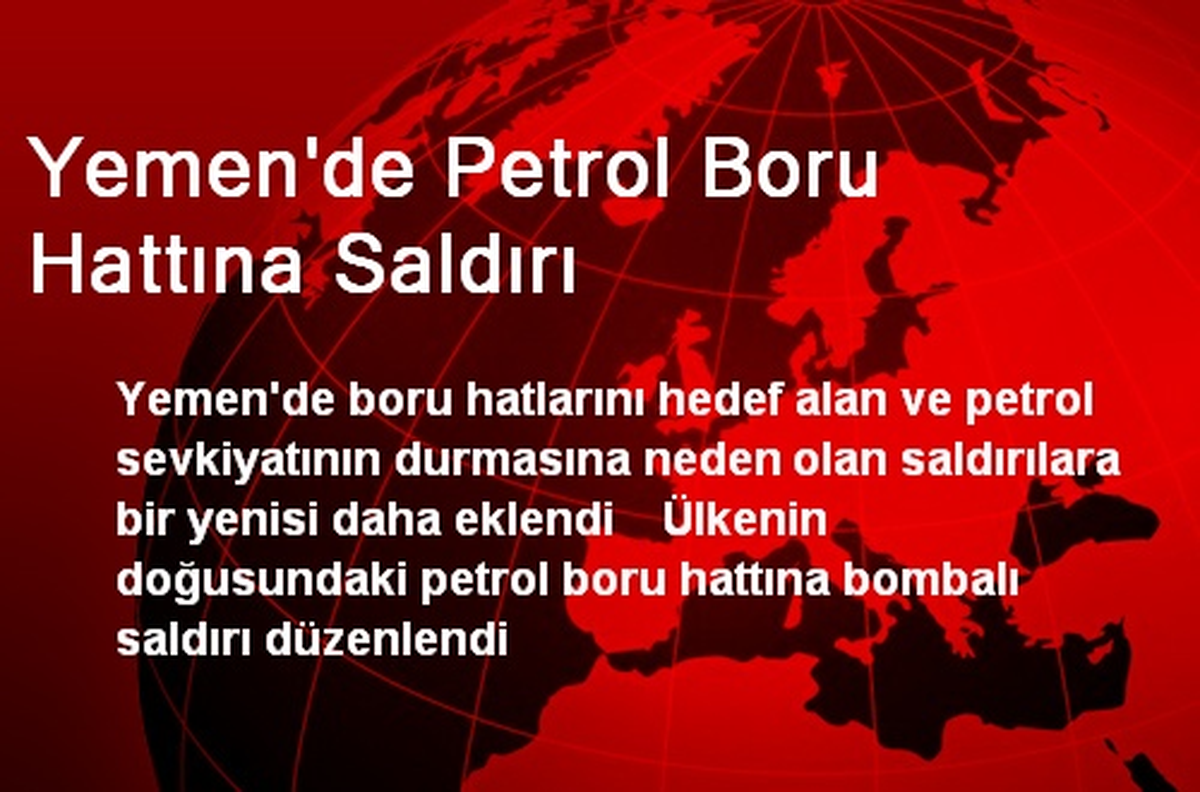 Yemen\'de Petrol Boru Hattına Saldırı