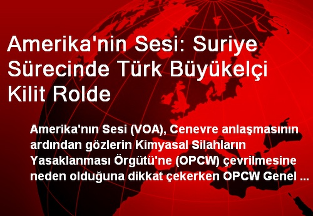 Amerika\'nin Sesi: Suriye Sürecinde Türk Büyükelçi Kilit Rolde