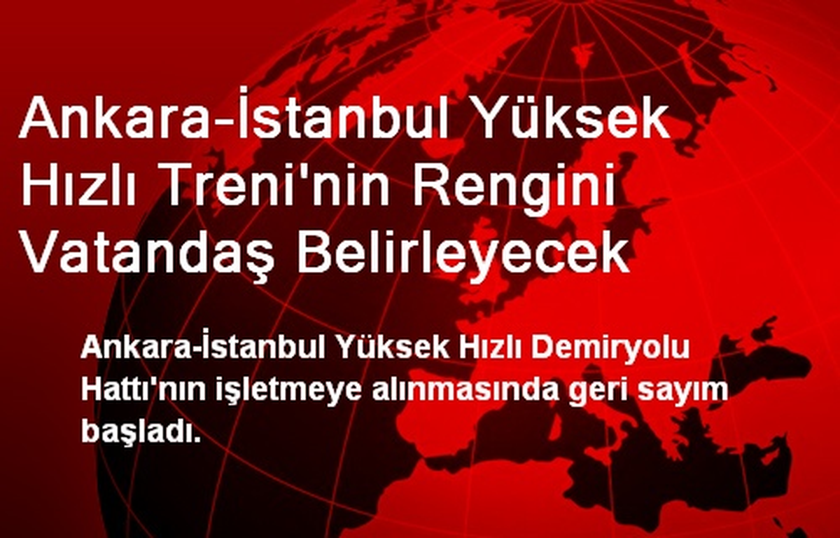 Ankara-İstanbul Yüksek Hızlı Treni\'nin Rengini Vatandaş Belirleyecek