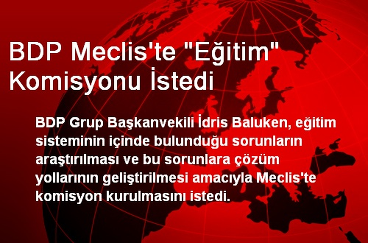 BDP Meclis\'te "Eğitim" Komisyonu İstedi
