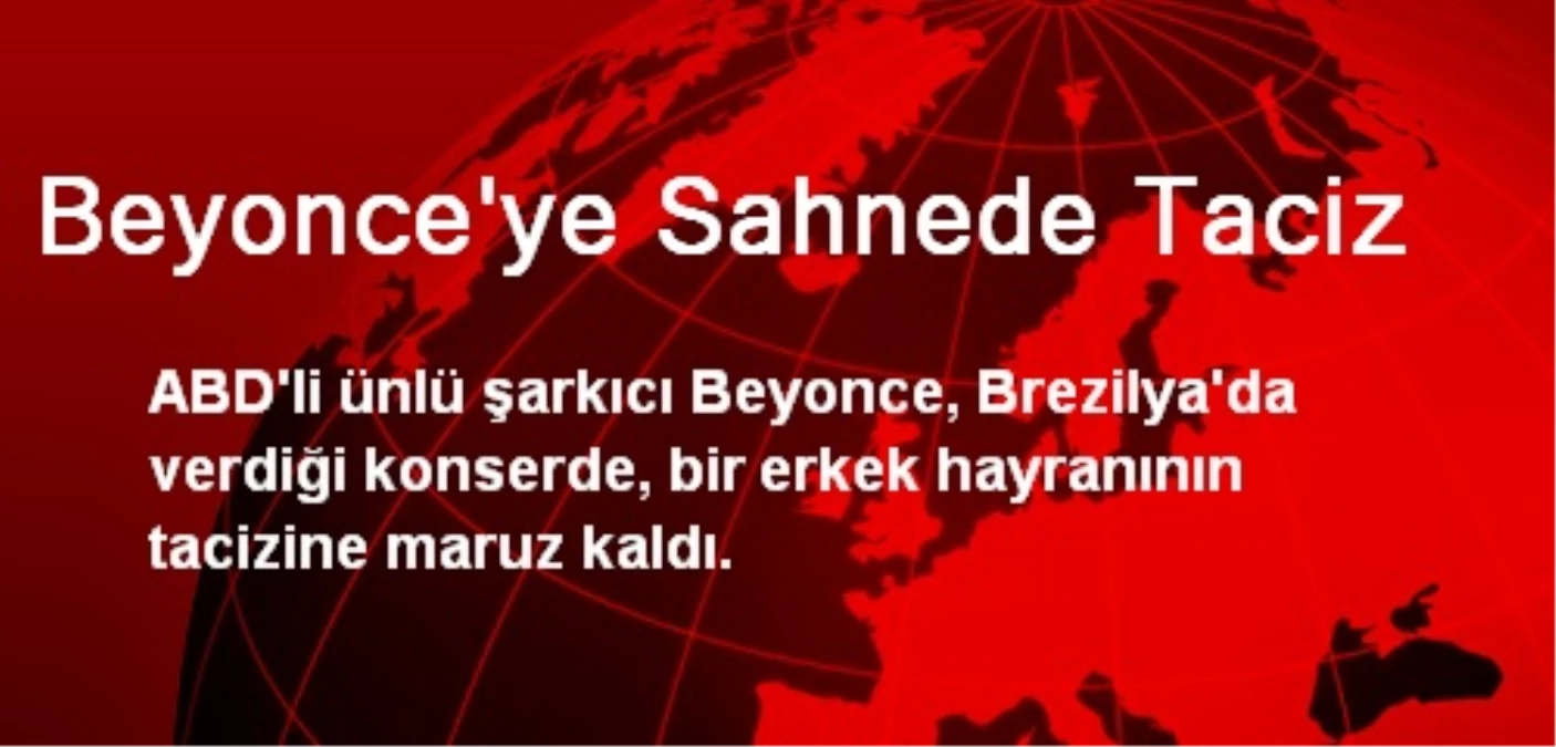 Beyonce\'ye Sahnede Taciz
