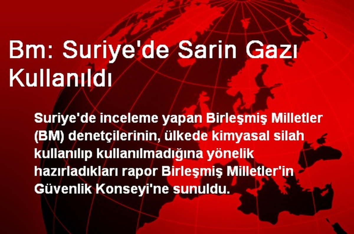 Bm: Suriye\'de Sarin Gazı Kullanıldı