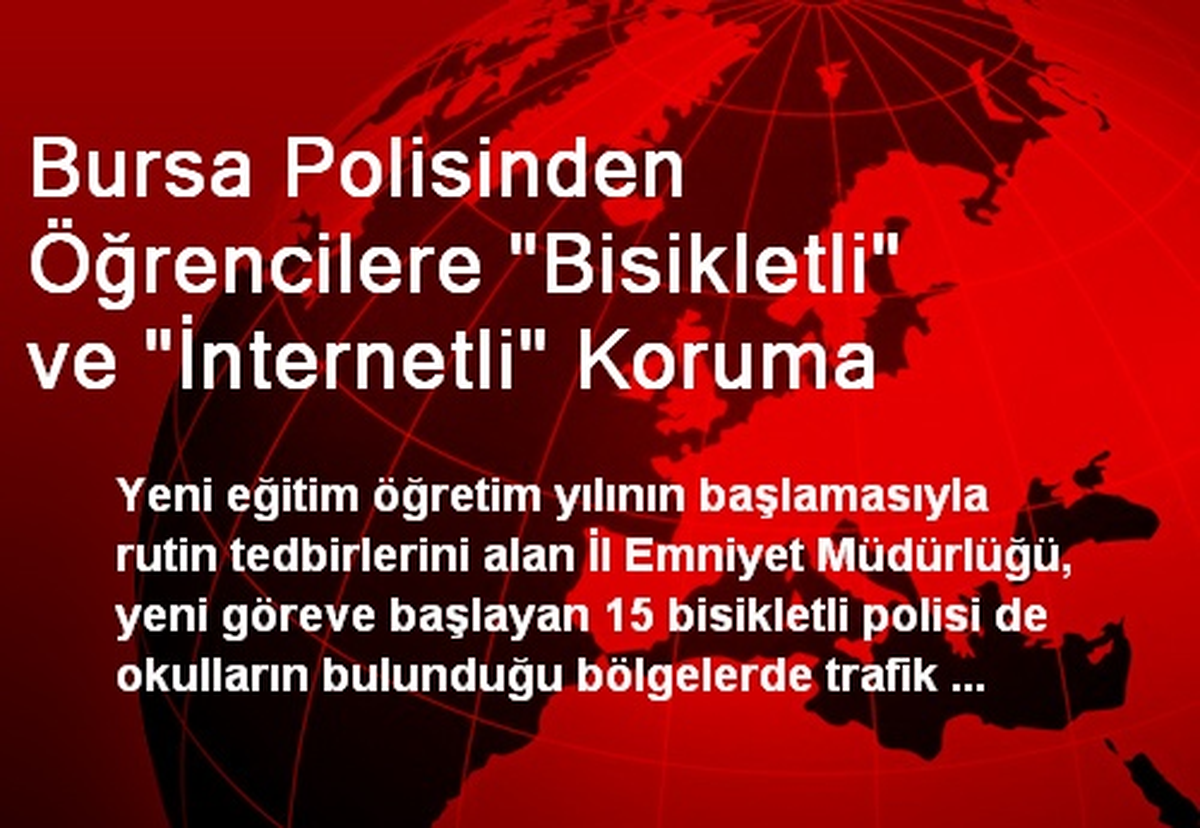 Bursa Polisinden Öğrencilere "Bisikletli" ve "İnternetli" Koruma