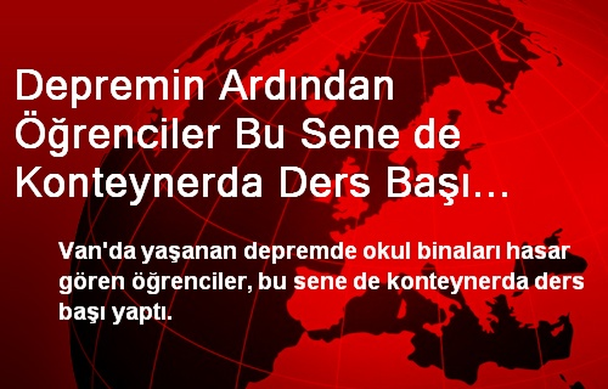Depremin Ardından Öğrenciler Bu Sene de Konteynerda Ders Başı Yaptı