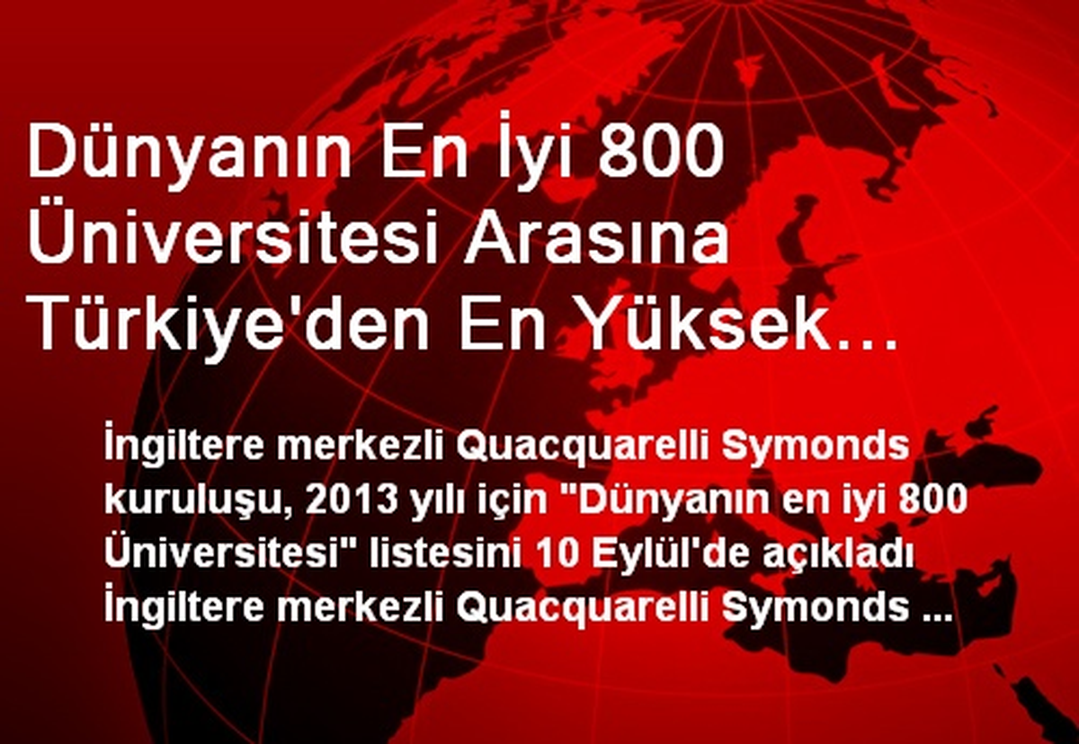 Dünyanın En İyi 800 Üniversitesi Arasına Türkiye\'den En Yüksek Dereceyle ODTÜ Girdi