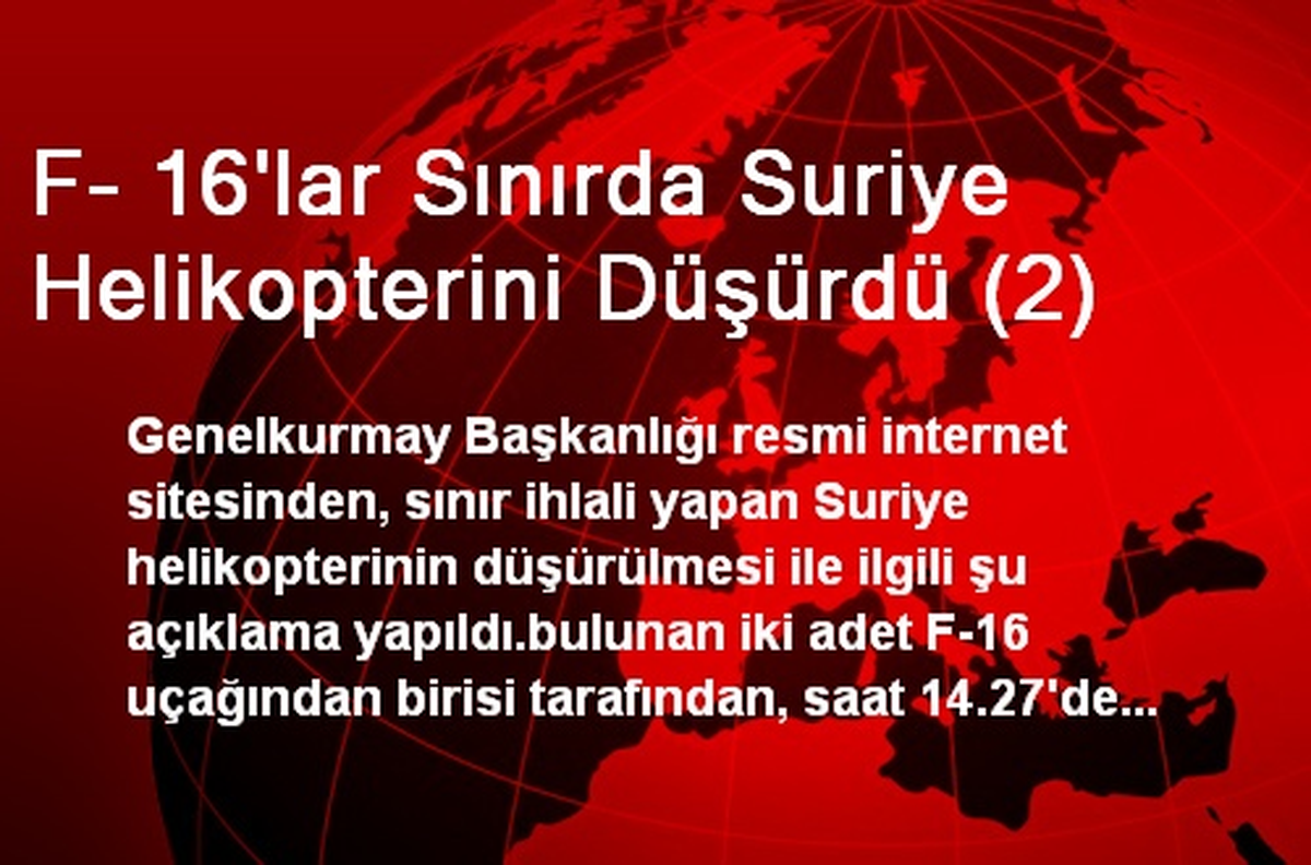 TSK\'dan Düşürülen Suriye Helikopteriyle İlgili Açıklama