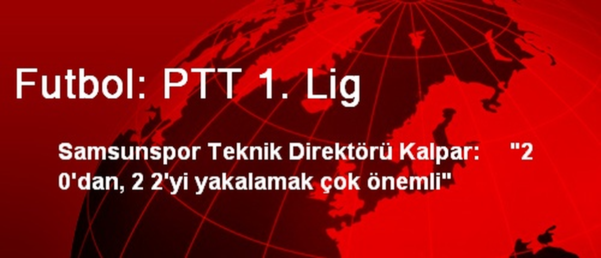 Futbol: PTT 1. Lig