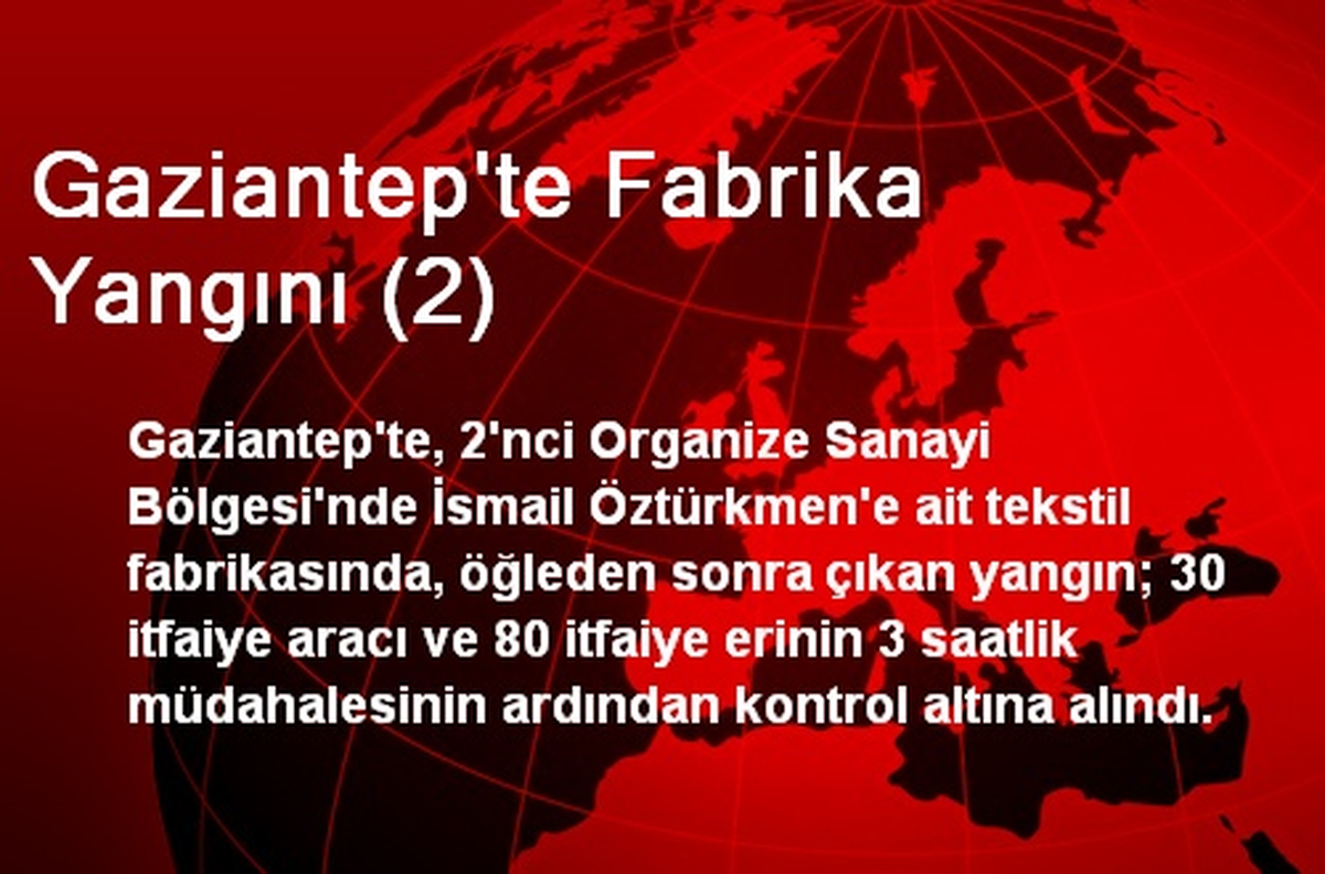 Gaziantep\'te Fabrika Yandı