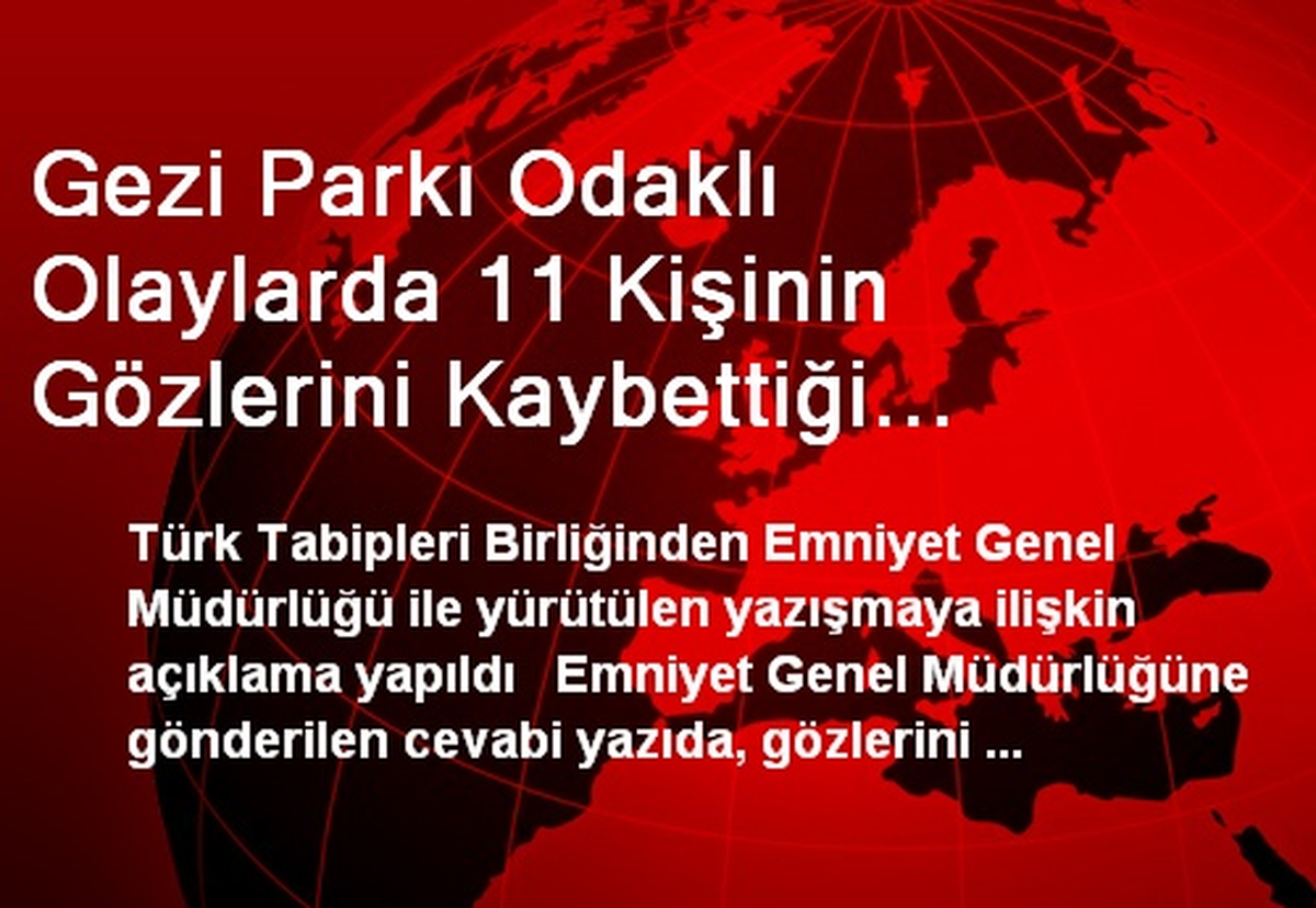Gezi Parkı Odaklı Olaylarda 11 Kişinin Gözlerini Kaybettiği İddiası