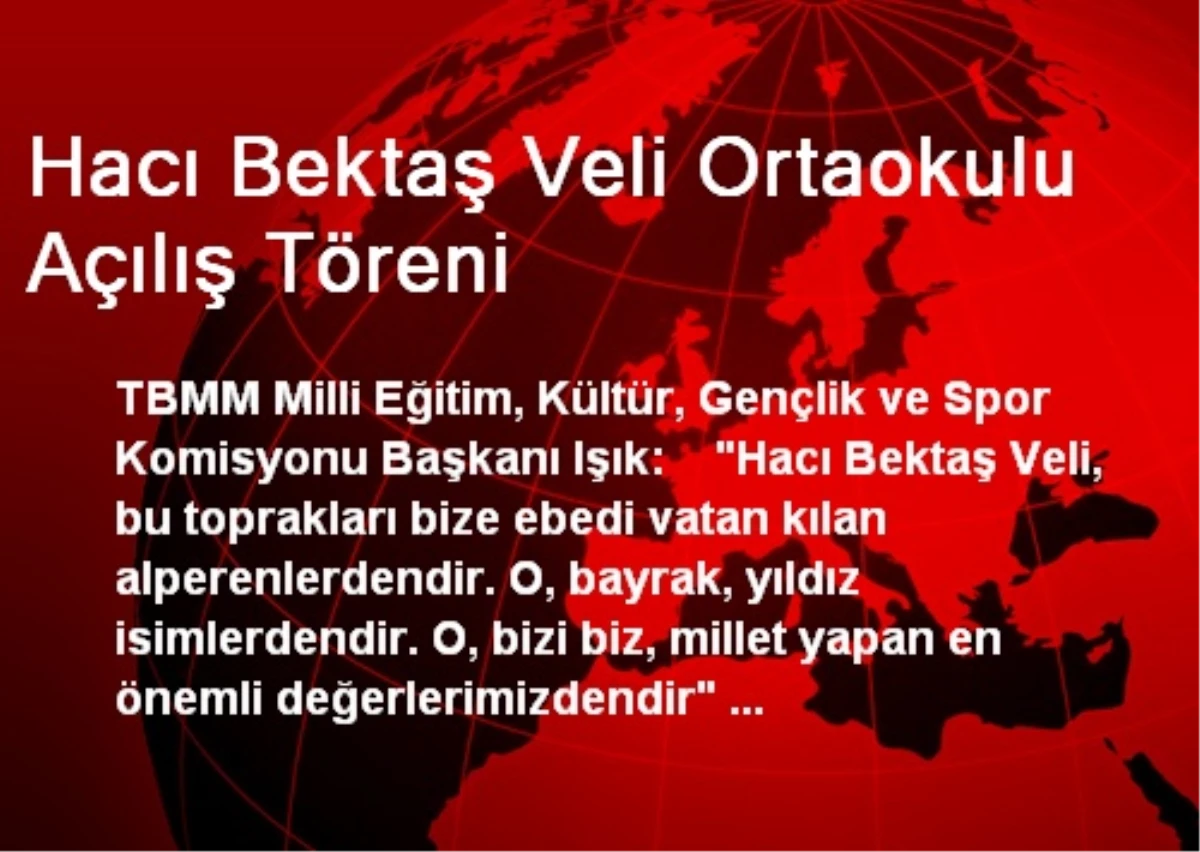 Hacı Bektaş Veli Ortaokulu Açılış Töreni