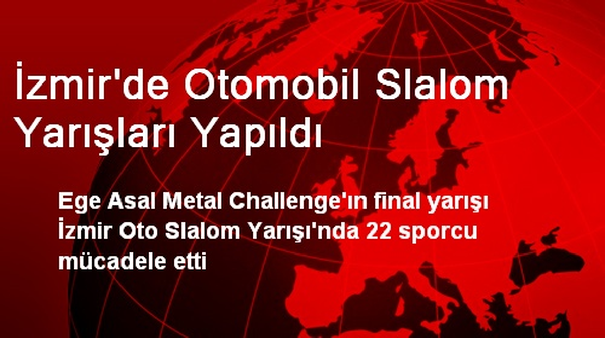 İzmir\'de Otomobil Slalom Yarışları Yapıldı