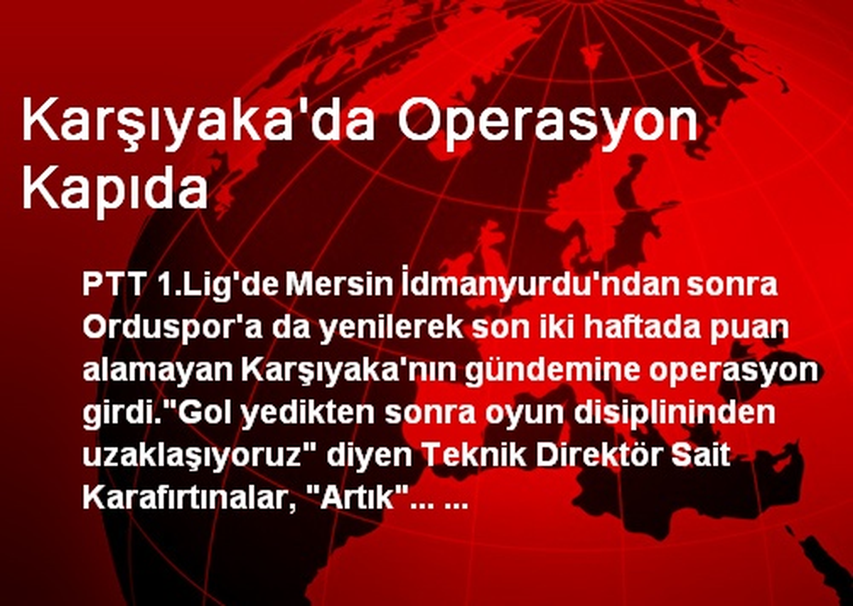 Karşıyaka\'da Operasyon Kapıda
