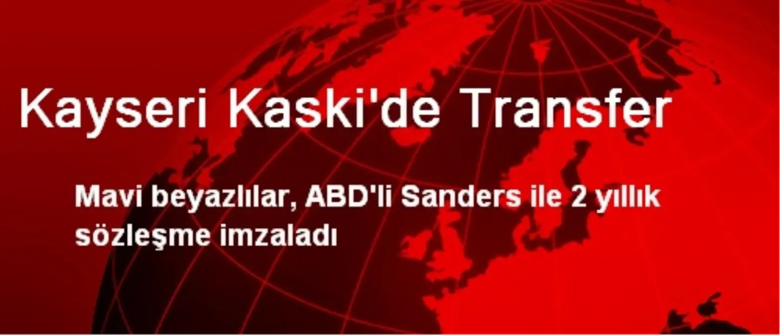 Kayseri Kaski\'de Transfer