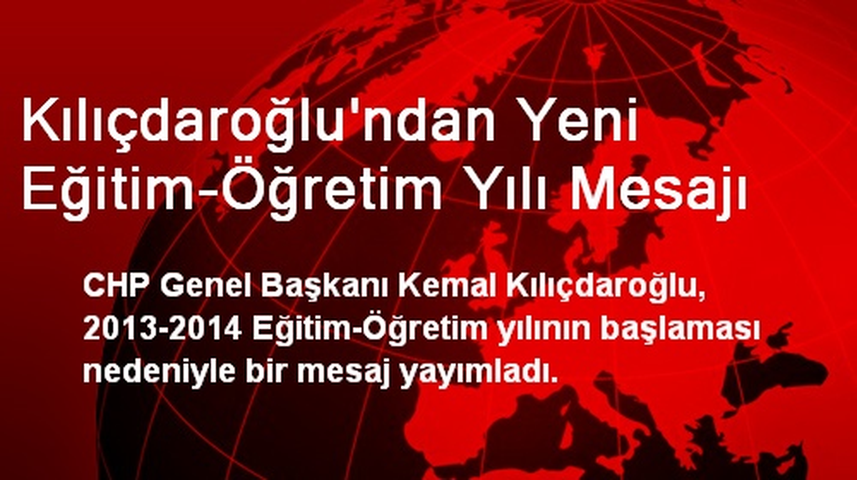 Kılıçdaroğlu\'ndan Yeni Eğitim-Öğretim Yılı Mesajı