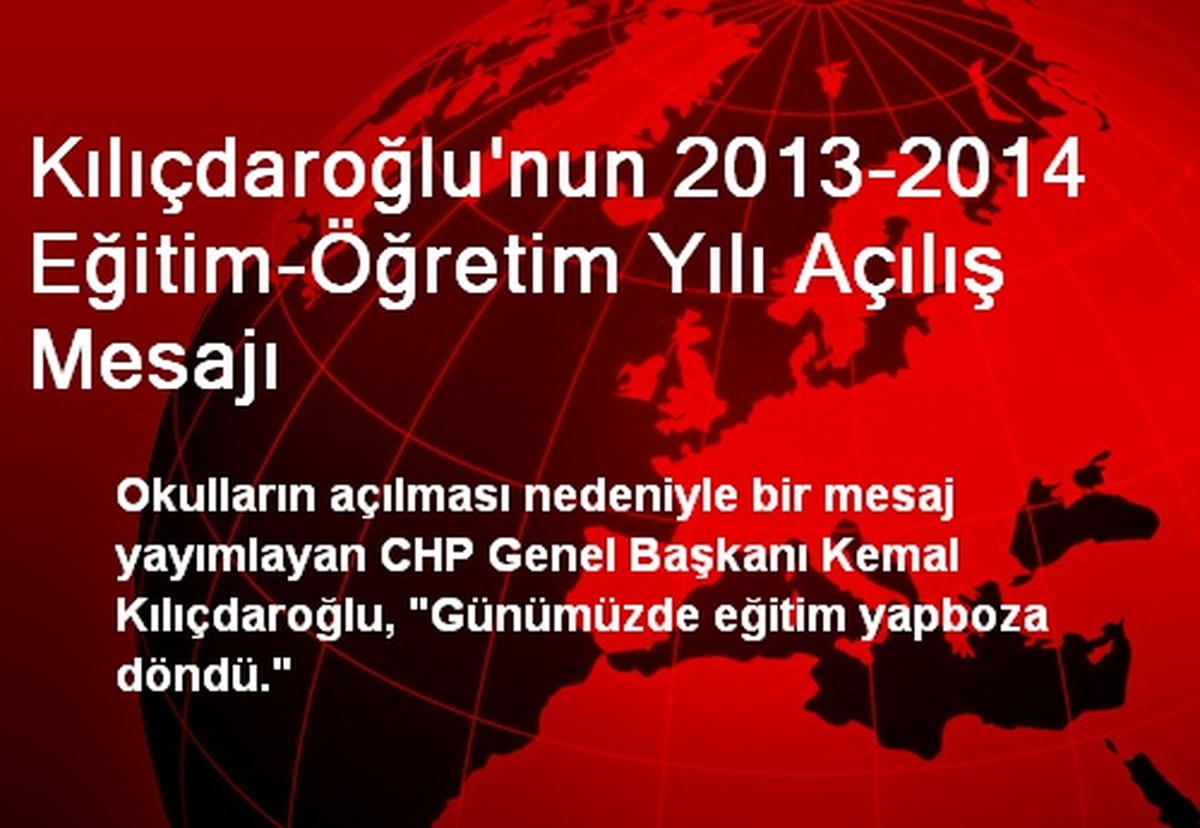 Kılıçdaroğlu\'nun 2013-2014 Eğitim-Öğretim Yılı Açılış Mesajı