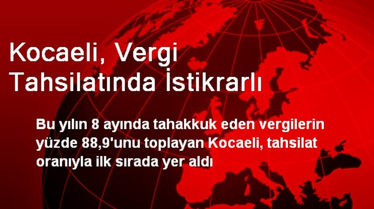 Kocaeli, Vergi Tahsilatında İstikrarlı