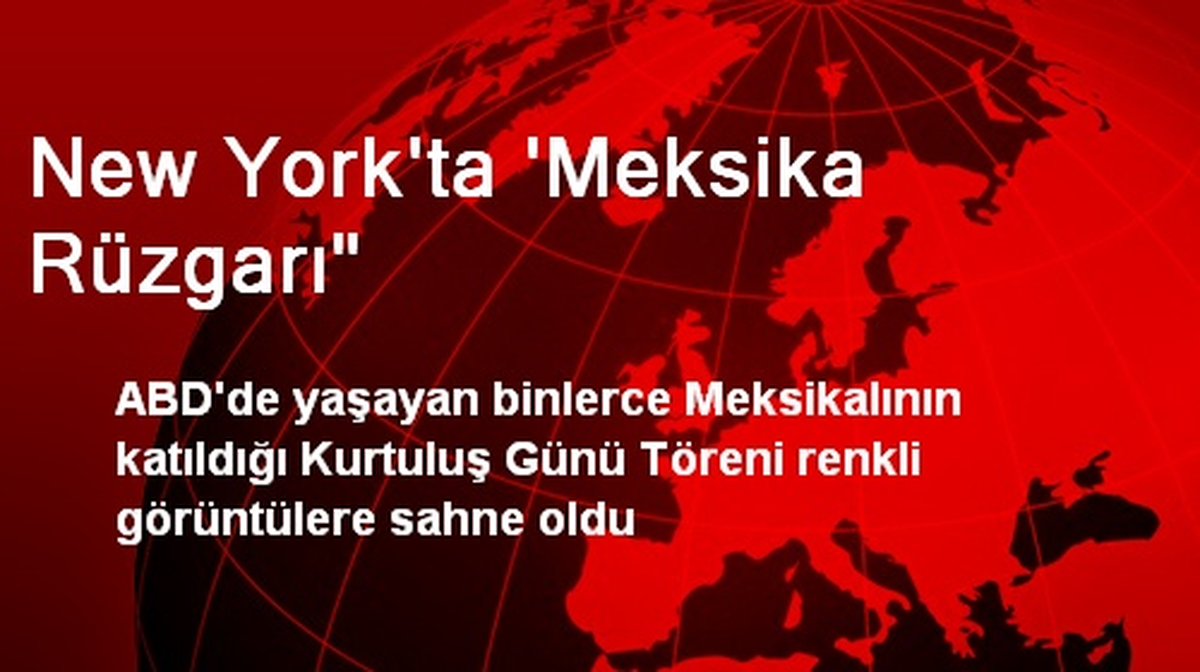 New York\'ta \'Meksika Rüzgarı"