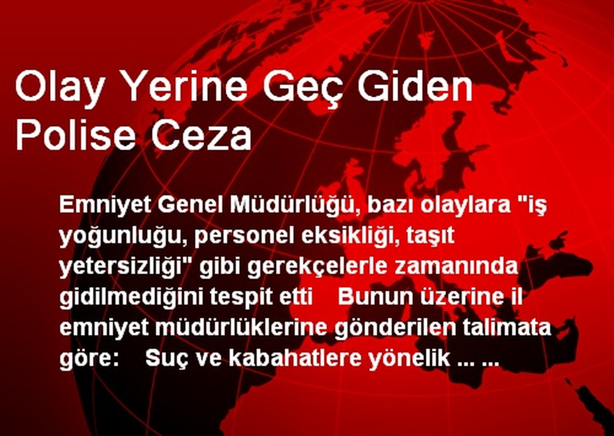 Olay Yerine Geç Giden Polise Ceza
