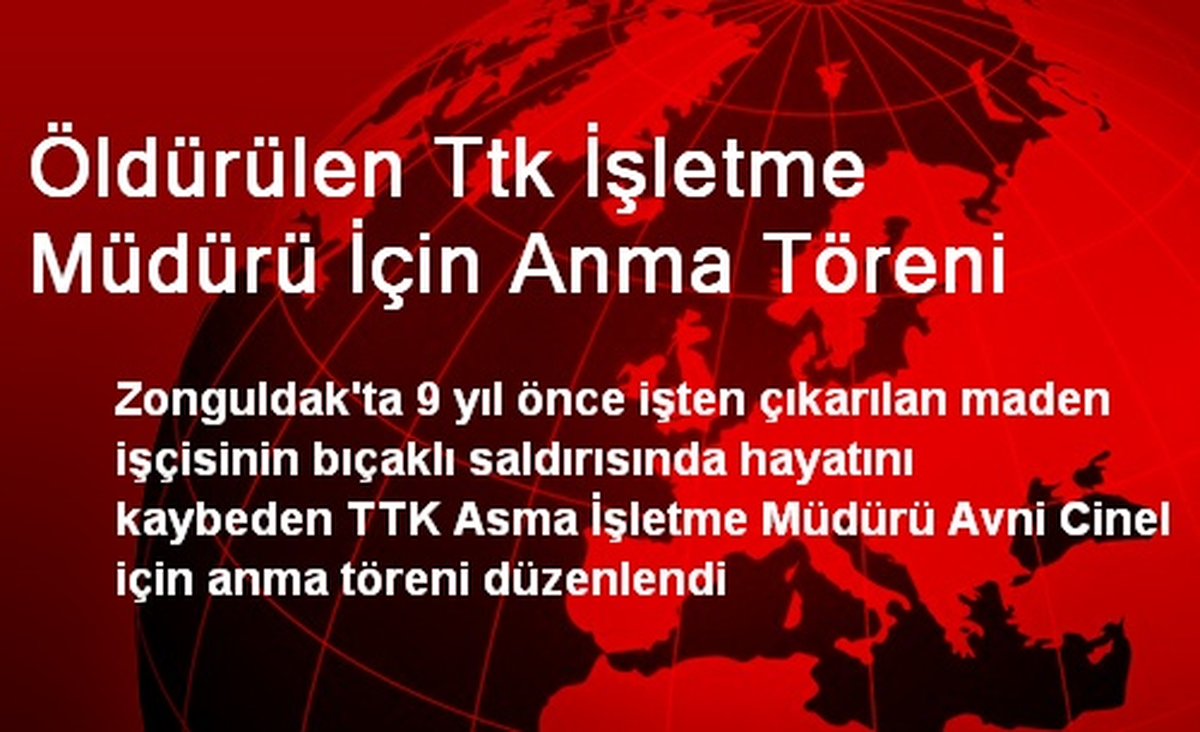 Öldürülen Ttk İşletme Müdürü İçin Anma Töreni