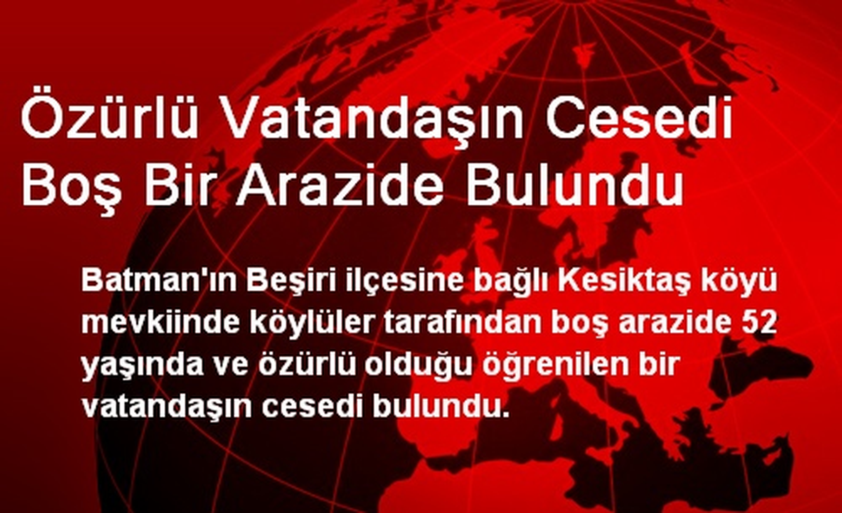 Özürlü Vatandaş Boş Arazide Ölü Bulundu