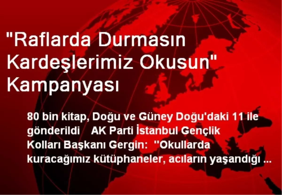 "Raflarda Durmasın Kardeşlerimiz Okusun" Kampanyası