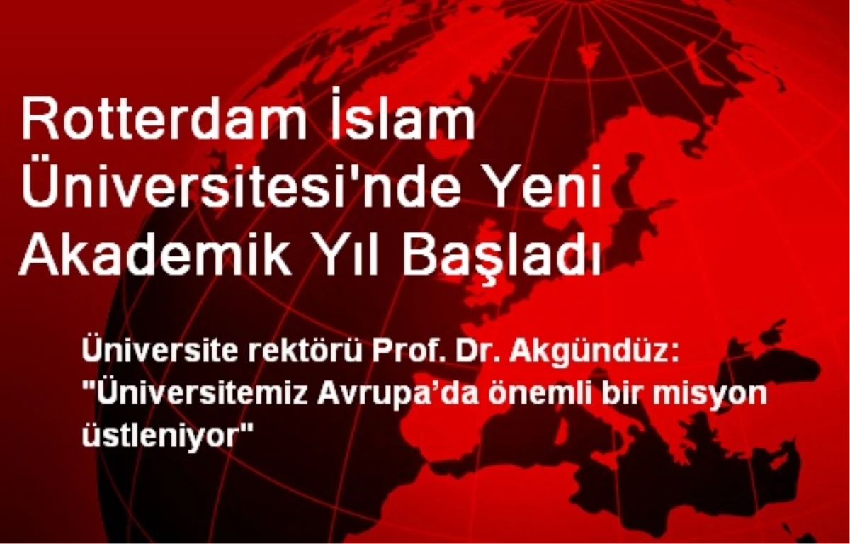 Rotterdam İslam Üniversitesi\'nde Yeni Akademik Yıl Başladı