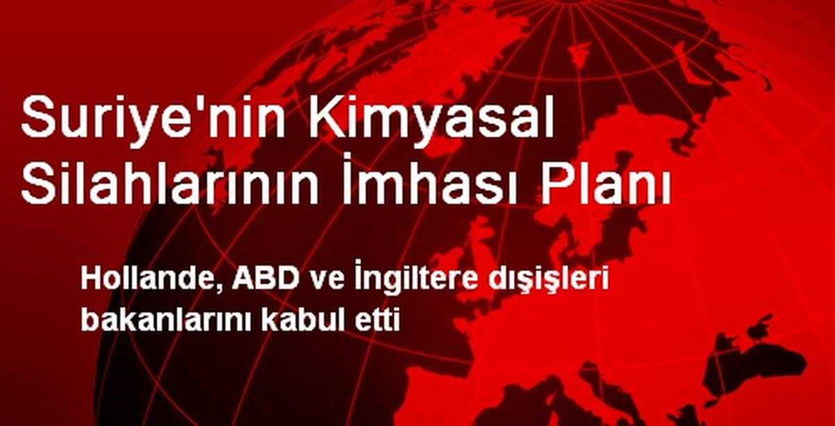 Suriye\'nin Kimyasal Silahlarının İmhası Planı