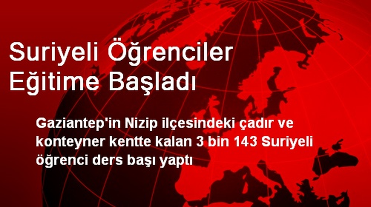 Suriyeli Öğrenciler Eğitime Başladı
