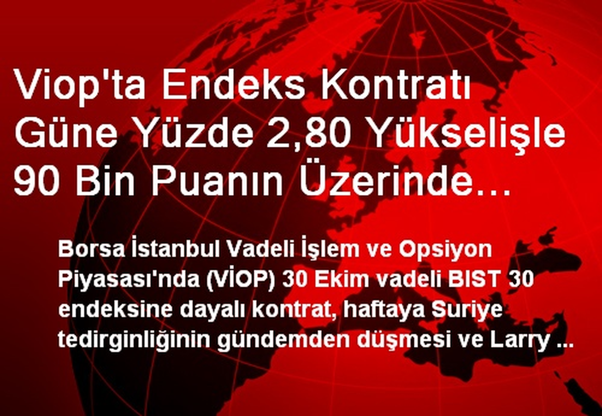Viop\'ta Endeks Kontratı Güne 90 Bin Puanın Üzerinde Başladı