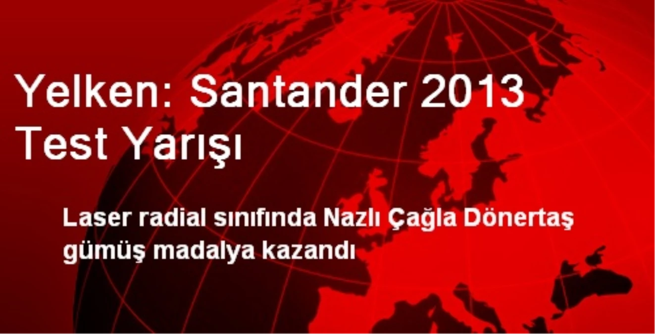 Yelken: Santander 2013 Test Yarışı