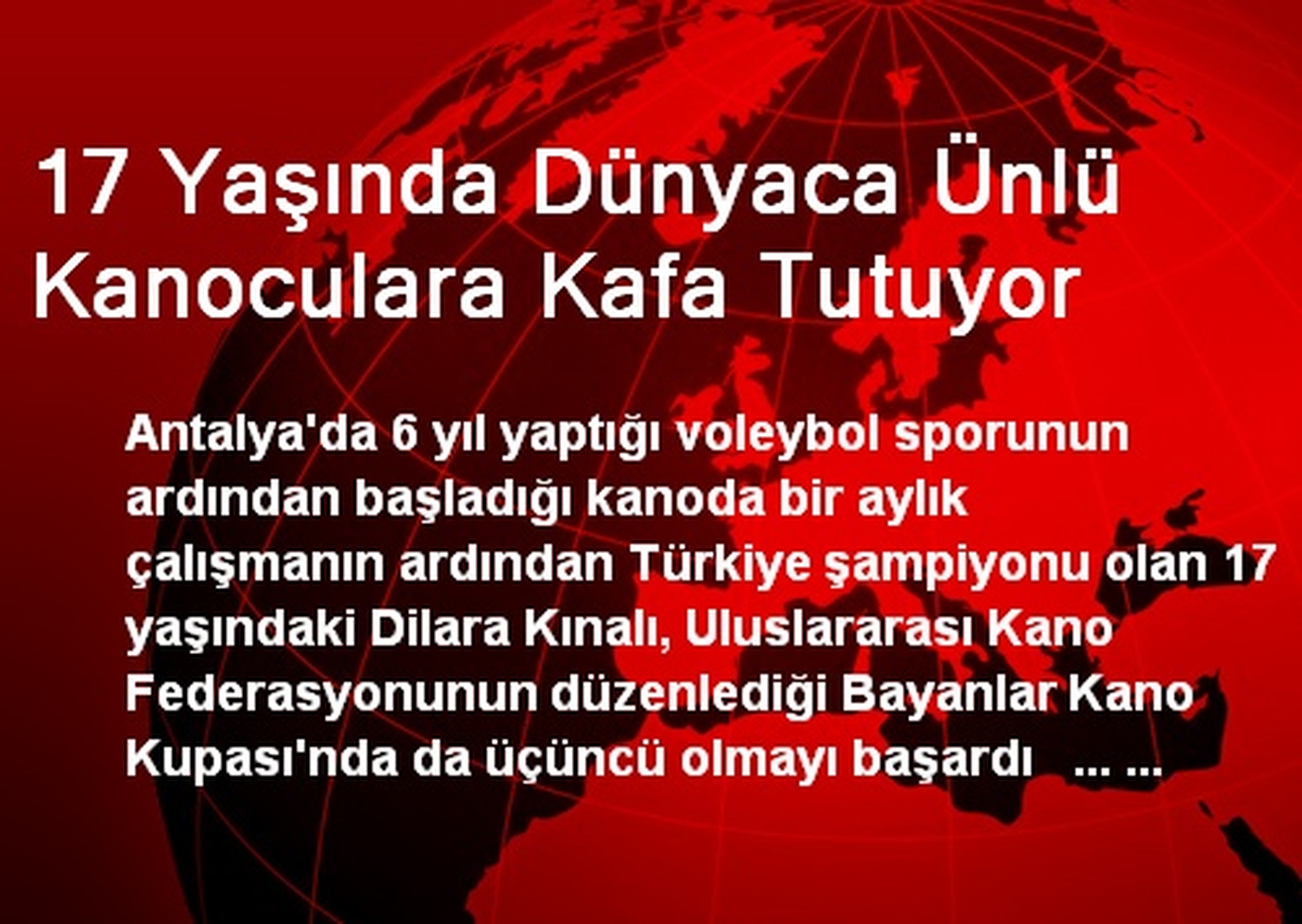 17 Yaşında Dünyaca Ünlü Kanoculara Kafa Tutuyor