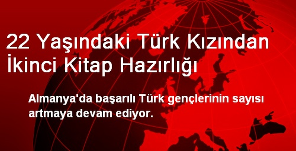 22 Yaşındaki Türk Kızından İkinci Kitap Hazırlığı