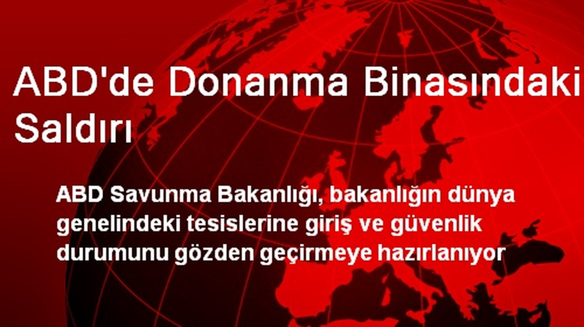 ABD\'de Donanma Binasındaki Saldırı