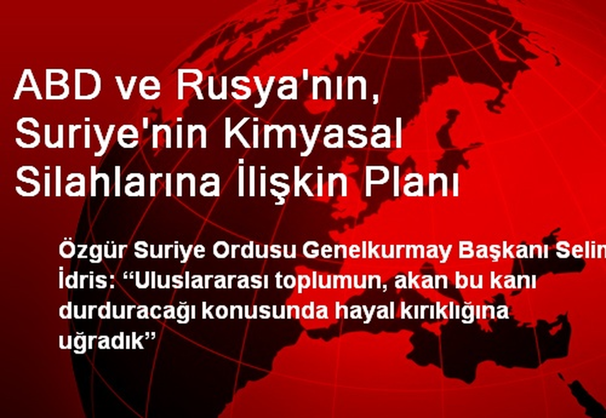 ABD ve Rusya\'nın, Suriye\'nin Kimyasal Silahlarına İlişkin Planı