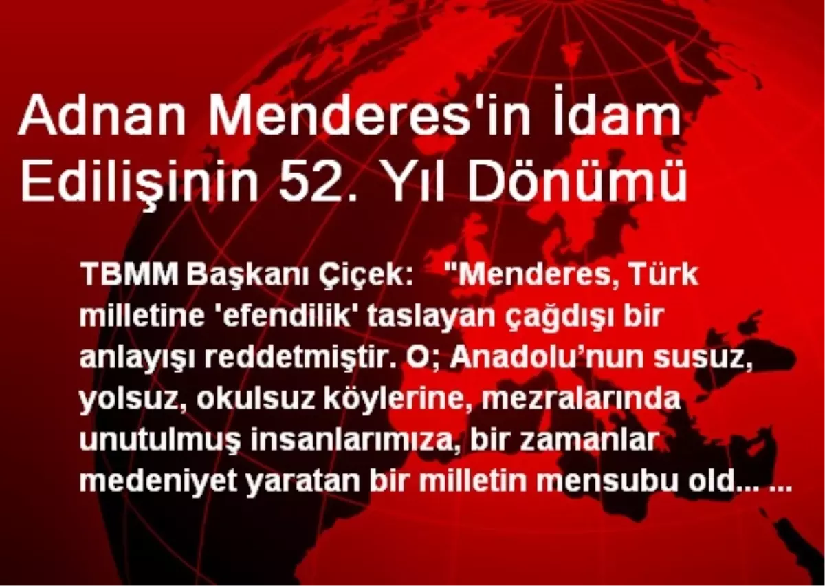 Adnan Menderes\'in İdam Edilişinin 52. Yıl Dönümü