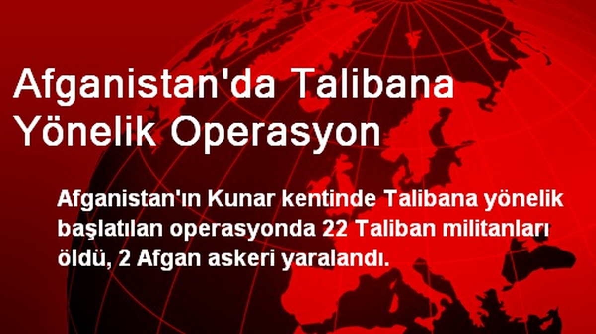Afganistan\'da Talibana Yönelik Operasyon