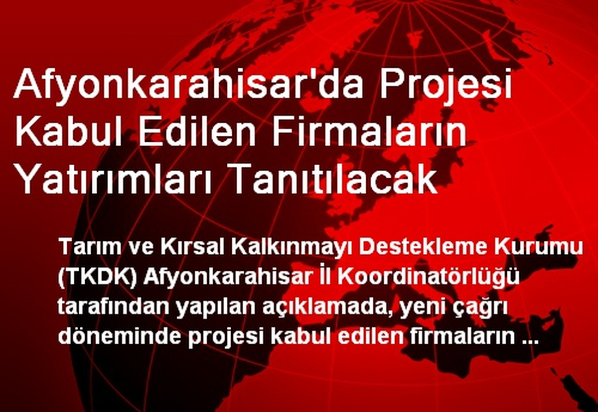 Afyonkarahisar\'da Projesi Kabul Edilen Firmaların Yatırımları Tanıtılacak