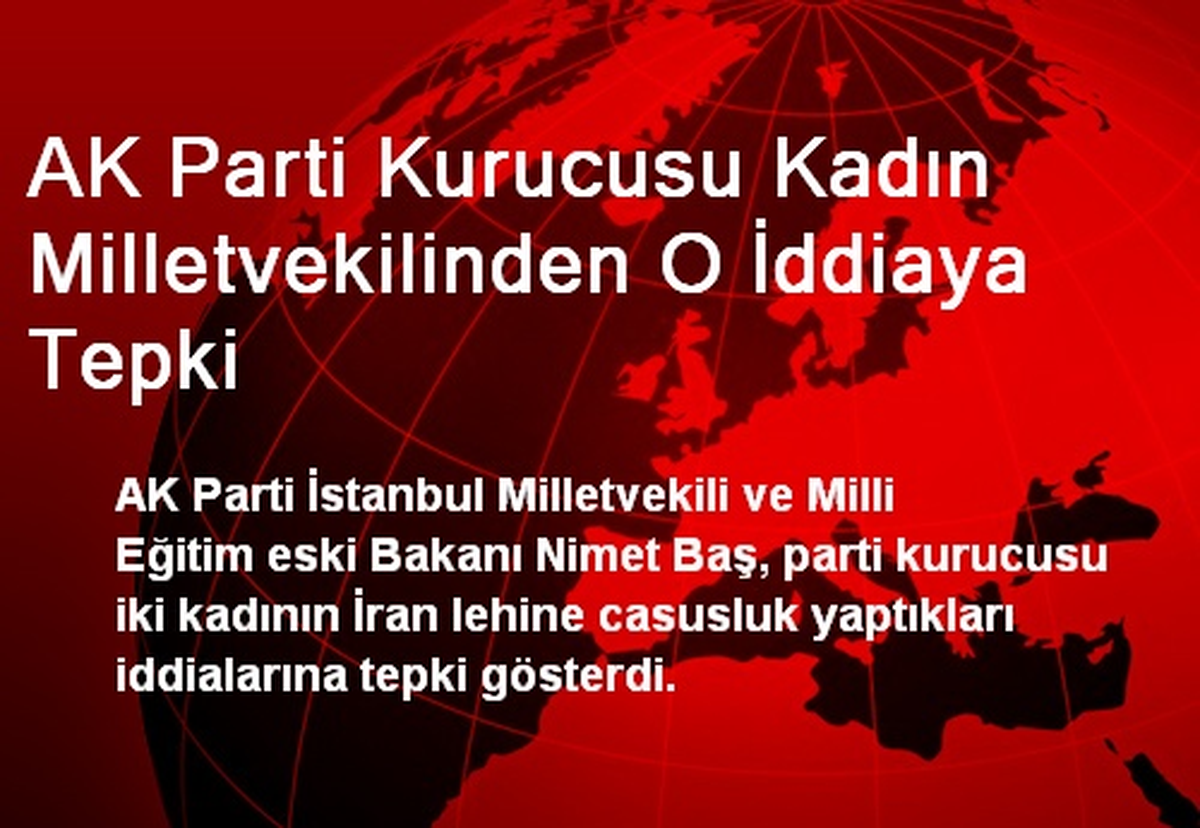 AK Parti Kurucusu Kadın Milletvekilinden O İddiaya Tepki