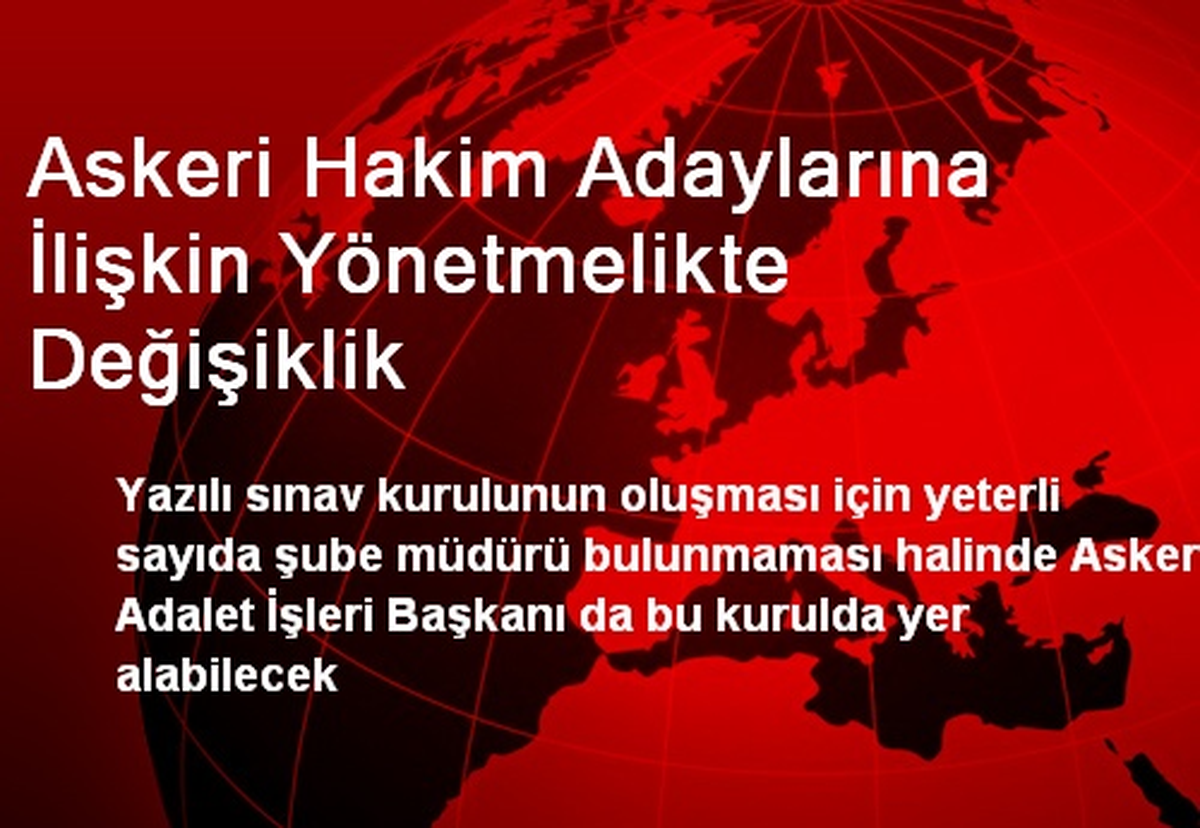 Askeri Hakim Adaylarına İlişkin Yönetmelikte Değişiklik