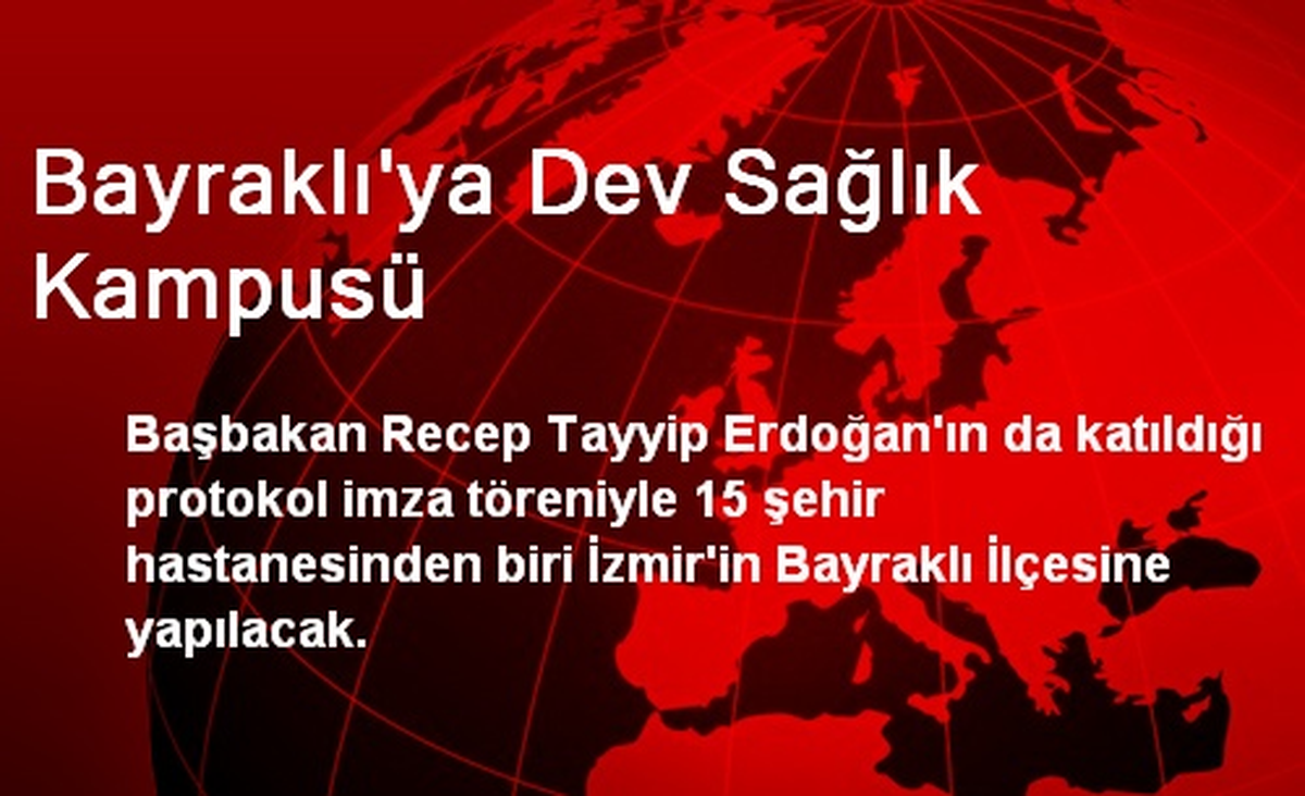 Bayraklı\'ya Dev Sağlık Kampusü