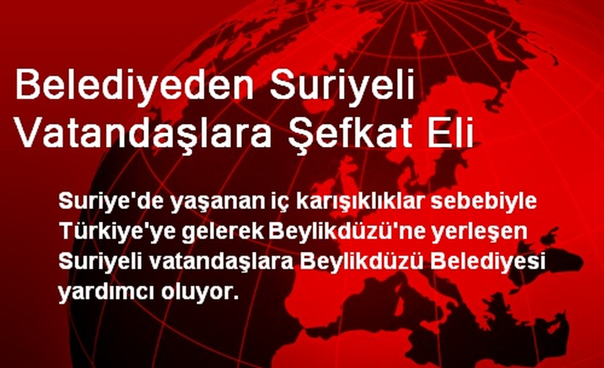 Belediyeden Suriyeli Vatandaşlara Şefkat Eli