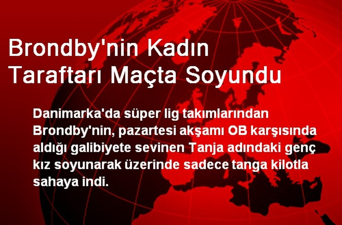 Brondby\'nin Kadın Taraftarı Maçta Soyundu