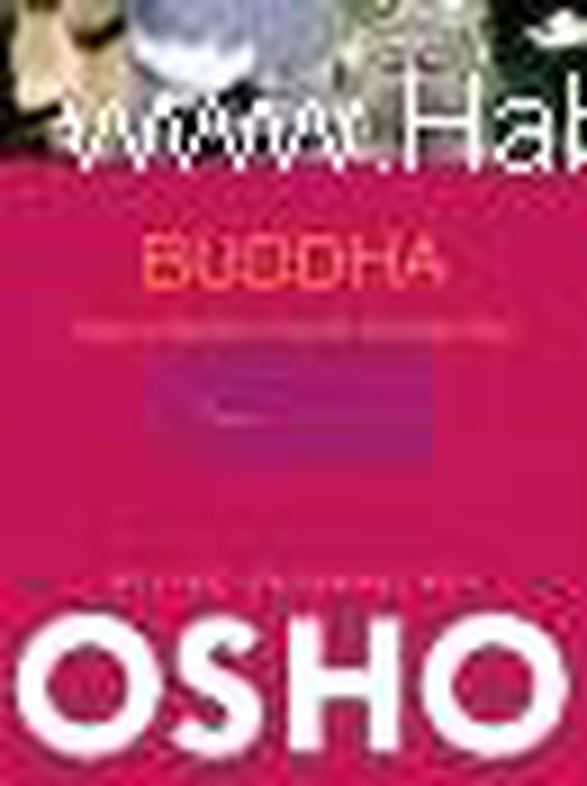 Buddha - Hayatı ve Öğretileri ve İnsanlık Üzerindeki Etkisi Kitabı