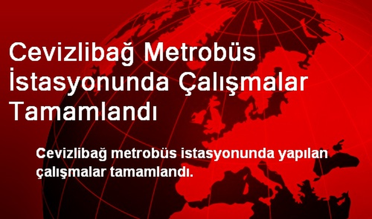 Cevizlibağ Metrobüs İstasyonunda Çalışmalar Tamamlandı