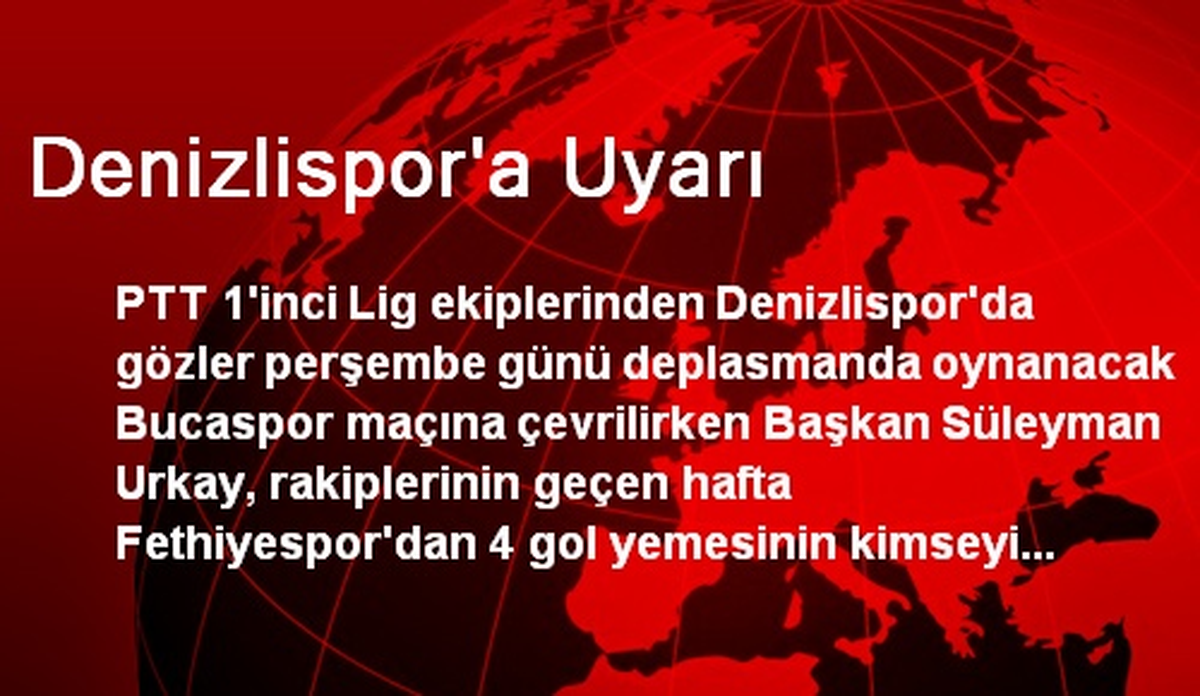 Denizlispor\'a Uyarı